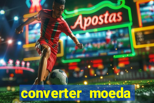 converter moeda cruzeiro para real